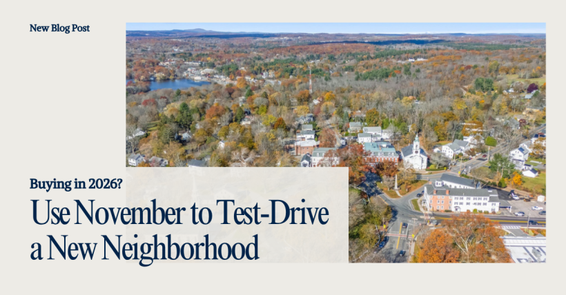 Buying in 2026? Use November to Test-Drive a New Neighborhood